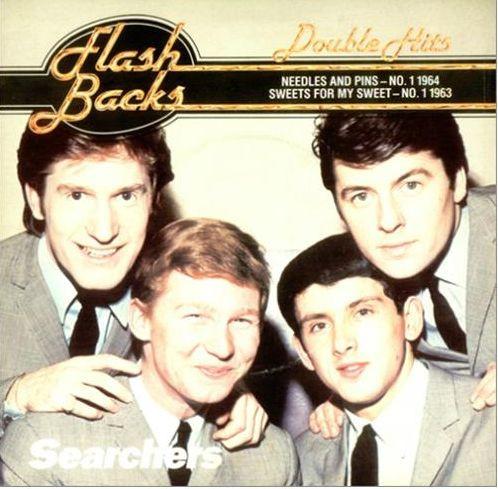 The Searchers - Needles And Pins / Sweets For My Sweet