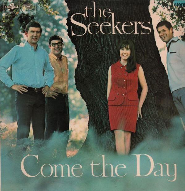 The Seekers - Come The Day