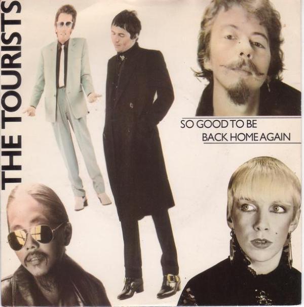 The Tourists - So Good To Be Back Home Again