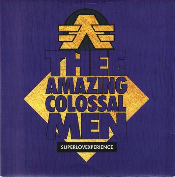 Thee Amazing Colossal Men - Superloveexperience