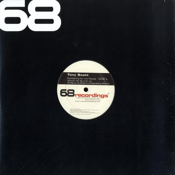 Tony Scott, Armin van Buuren, DJ Remy & Roland Klinkenberg - Something For The People / Bounce Back
