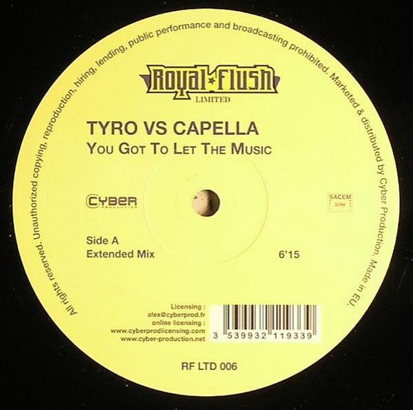 Tyro , Cappella - You Got To Let The Music