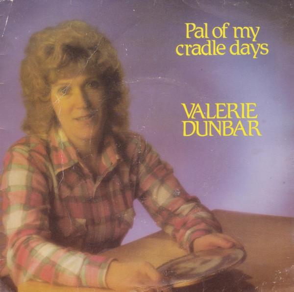 Valerie Dunbar - Pal Of My Cradle Days