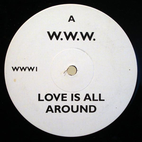 W.W.W.  - Love Is All Around