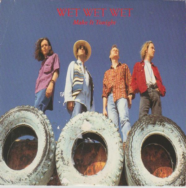 Wet Wet Wet - Make It Tonight