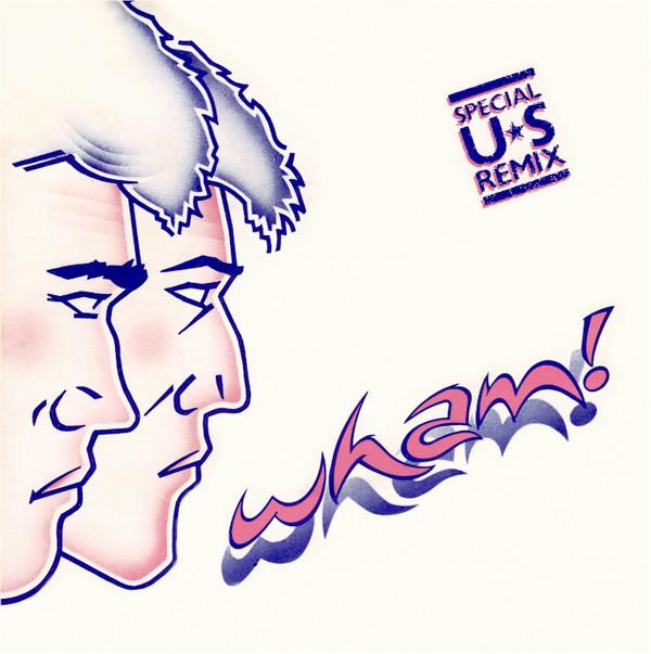 Wham! - Wham Rap (Enjoy What You Do) (Special U.S. Re-Mix)