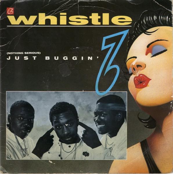 Whistle - (Nothing Serious) Just Buggin'