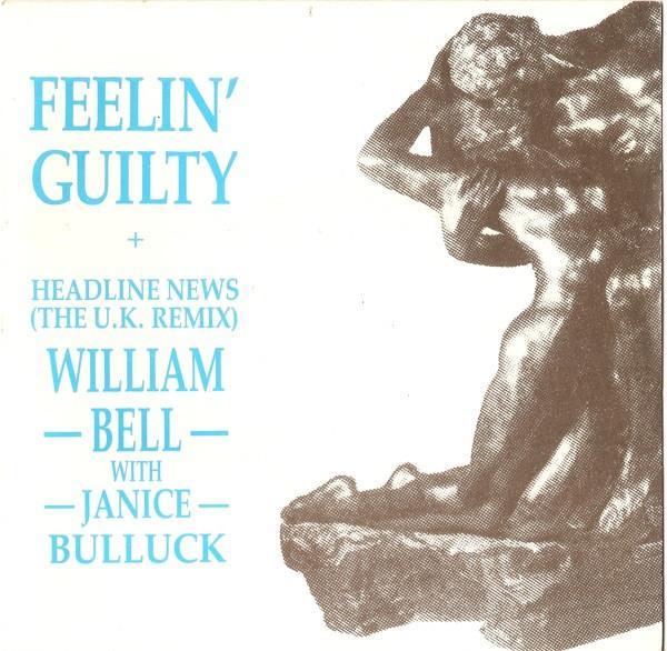 William Bell, Janice Bullock - (I Don't Want To Wake Up) Feelin' Guilty / Headline News