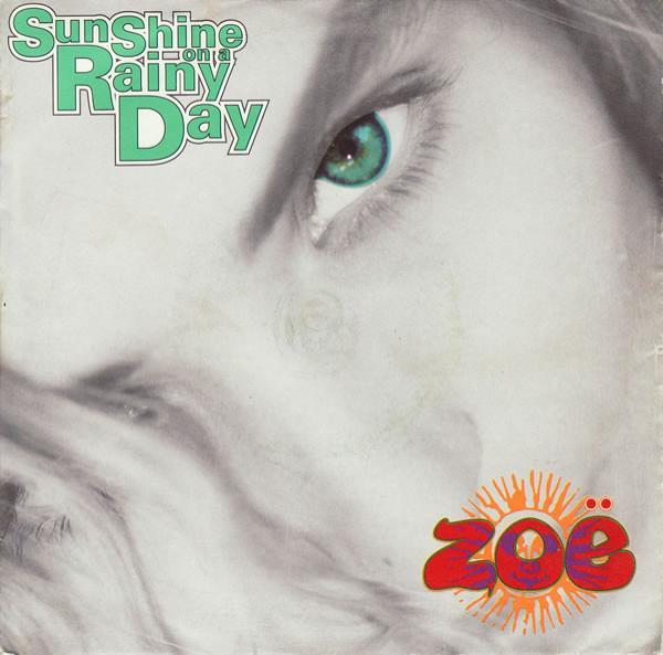 Zoë - Sunshine On A Rainy Day